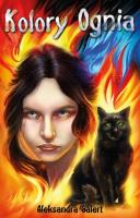 Kolory Ognia. Autor: Aleksandra Galert. SmakLiter.pl Okładka książki Kolory Ognia