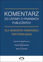 Komentarz do ustawy o finansach publicznych dla jednostek samorządu terytorialnego. Autor: Joanna M. Salachna, Stelmaszczyk Klaudia, Tyniewicki Marcin. SmakLiter.pl Okładka książki Komentarz do ustawy o finansach publicznych dla jednostek samorządu terytorialnego