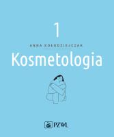 Kosmetologia Tom 1. Autor: Kołodziejczak Anna. SmakLiter.pl Okładka książki Kosmetologia Tom 1