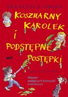 Koszmarny Karolek i podstępne postępki. Autor: Simon Francesca. SmakLiter.pl Okładka książki Koszmarny Karolek i podstępne postępki