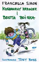 Koszmarny Karolek strzela gola. Autor: Simon Francesca. SmakLiter.pl Okładka książki Koszmarny Karolek strzela gola