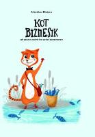 Kot Biznesik. Autor: Arkadiusz Błażyca. SmakLiter.pl Okładka książki Kot Biznesik