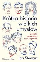 Okładka książki KRÓTKA HISTORIA WIELKICH UMYSŁÓW GENIALNI MATEMATYCY I ICH ARCYDZIEŁA (DUŻE LITERY)