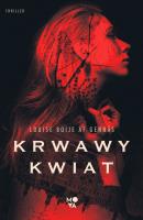 Krwawy kwiat Trylogia oporu Tom 1. Autor: Gennäs Louise Boije. SmakLiter.pl Okładka książki Krwawy kwiat Trylogia oporu Tom 1