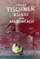 Ksiądz na manowcach. Autor: ks. Józef Tischner. SmakLiter.pl Okładka książki Ksiądz na manowcach