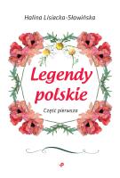 Okładka książki LEGENDY POLSKIE CZĘŚĆ PIERWSZA