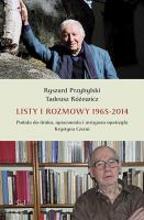 Listy i rozmowy 1965-2014. Autor: Przybylski Ryszard, Różewicz Tadeusz. SmakLiter.pl Okładka książki Listy i rozmowy 1965-2014