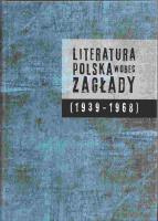 Opakowanie Literatura polska wobec Zagłady 1939-1968