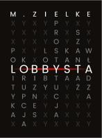 Lobbysta. Autor: Mariusz Zielke. SmakLiter.pl Okładka książki Lobbysta