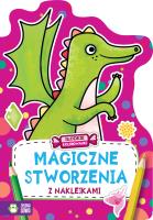 Okładka książki MAGICZNE STWORZENIA SŁODKIE KOLOROWANKI