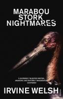 Marabou Stork Nightmares. Autor: Welsh Irvine. SmakLiter.pl Okładka książki Marabou Stork Nightmares