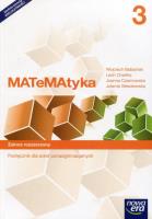 MATeMAtyka 3 Podręcznik Zakres rozszerzony LO 3 ZR Podr. w.2017 NE . Autor: Czarnowska Joanna, Wesołowska Jolanta. SmakLiter.pl Okładka książki MATeMAtyka 3 Podręcznik Zakres rozszerzony LO 3 ZR Podr. w.2017 NE