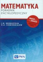 MATEMATYKA PORADNIK ENCYKLOPEDYCZNY. Autor: Bronsztejn I.N., K. A. SIEMIENDAJEW. SmakLiter.pl Okładka książki MATEMATYKA PORADNIK ENCYKLOPEDYCZNY