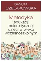 Okładka książki Metodyka edukacji polonistycznej dzieci..wyd. 2018