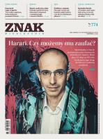 Miesięcznik ZNAK 774 (11/2019) Harari. Czy możemy mu zaufać?. Autor: autor zbiorowy. SmakLiter.pl Okładka książki Miesięcznik ZNAK 774 (11/2019) Harari. Czy możemy mu zaufać?