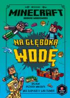 Minecraft Na głęboką wodę. Autor: Nick Elioplaos. SmakLiter.pl Okładka książki Minecraft Na głęboką wodę