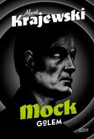 Mock. Golem (autograf). Autor: Marek Krajewski. SmakLiter.pl Okładka książki Mock. Golem (autograf)
