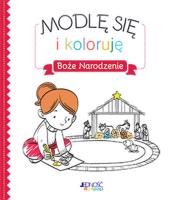 Modlę się i koloruję Boże Narodzenie. Autor: Grossetete Charlotte. SmakLiter.pl Okładka książki Modlę się i koloruję Boże Narodzenie