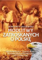 Modlitwy zatroskanych o Polskę. Autor: Łaszewski Wincenty. SmakLiter.pl Okładka książki Modlitwy zatroskanych o Polskę
