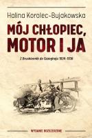 MÓJ CHŁOPIEC MOTOR I JA Z DRUSKIENNIK DO SZANGHAJU 1934-1936. Autor: Korolec-Bujakowska Halina. SmakLiter.pl Okładka książki MÓJ CHŁOPIEC MOTOR I JA Z DRUSKIENNIK DO SZANGHAJU 1934-1936