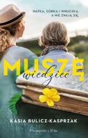Muszę wiedzieć DL. Autor: Bulicz-Kasprzak Kasia. SmakLiter.pl Okładka książki Muszę wiedzieć DL