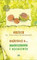 Najkrócej o... macierzyństwie i ojcostwie. Autor: Ks. Stanisław Orzechowski. SmakLiter.pl Okładka książki Najkrócej o... macierzyństwie i ojcostwie