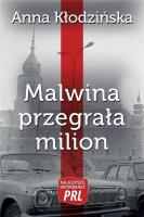 Najlepsze kryminały PRL. Malwina przegrała milion. Autor: Kłodzińska Anna. SmakLiter.pl Okładka książki Najlepsze kryminały PRL. Malwina przegrała milion