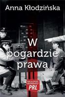 Najlepsze kryminały PRL. W pogardzie prawa. Autor: Kłodzińska Anna. SmakLiter.pl Okładka książki Najlepsze kryminały PRL. W pogardzie prawa