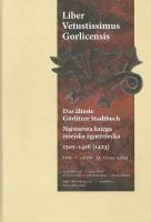 Najstarsza księga miejska zgorzelecka 1305-1416 (1423) Część 2. Autor: Fokt Krzysztof, Speer Christian, Mikuła Maciej. SmakLiter.pl Okładka książki Najstarsza księga miejska zgorzelecka 1305-1416 (1423) Część 2