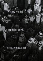 New York in the 1970s. Autor: Trager Philip. SmakLiter.pl Okładka książki New York in the 1970s