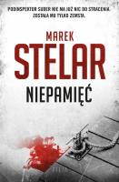 Niepamięć. Autor: Marek Stelar. SmakLiter.pl Okładka książki Niepamięć