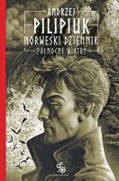 Norweski dziennik T.3 Północne wiatry. Autor: Andrzej Pilipiuk. SmakLiter.pl Okładka książki Norweski dziennik T.3 Północne wiatry