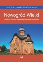 Nowogród Wielki. Autor: Brzozowska Zofia A., Leszka Mirosław J.. SmakLiter.pl Okładka książki Nowogród Wielki