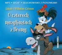 O czterech muzykantach z Bremy audiobook. Autor: Jakub i Wilhelm Grimm. SmakLiter.pl Okładka książki O czterech muzykantach z Bremy audiobook