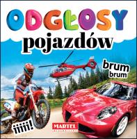 ODGŁOSY POJAZDÓW. Autor: AGNIESZKA ANNA WIATROWSKA. SmakLiter.pl Okładka książki ODGŁOSY POJAZDÓW