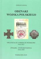 Okładka książki Odznaki Wojska Polskiego. Organizacje i formacje wojskowe 1914-1921