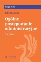 Ogólne postępowanie administracyjne. Autor: Kędziora Robert. SmakLiter.pl Okładka książki Ogólne postępowanie administracyjne