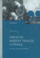 Orfeusz miedzy tradycją a Pierią. Autor: Mojsik Tomasz. SmakLiter.pl Okładka książki Orfeusz miedzy tradycją a Pierią