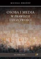 Okładka książki Osoba i media w prawdzie i uczciwości