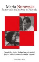 Pamiętnik znaleziony w Katyniu DL. Autor: Maria Nurowska. SmakLiter.pl Okładka książki Pamiętnik znaleziony w Katyniu DL