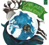 Pani Imbir i Szkoła Elfów. Autor: Grech Natan. SmakLiter.pl Okładka książki Pani Imbir i Szkoła Elfów