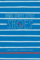 Paris Street Style: Shoes. Autor: Thomas Isabelle, Veysset Frederique. SmakLiter.pl Okładka książki Paris Street Style: Shoes