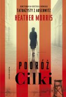 Podróż Cilki. Autor: Heather Morris. SmakLiter.pl Okładka książki Podróż Cilki