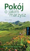 Pokój o jakim marzysz. Autor: Ellen G. White. SmakLiter.pl Okładka książki Pokój o jakim marzysz