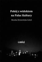 Pokój z widokiem na Pałac Kultury. Autor: Żórawińska-Gołoś Monika. SmakLiter.pl Okładka książki Pokój z widokiem na Pałac Kultury