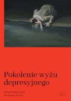 Pokolenie wyżu depresyjnego. Biografia. Autor: Tabaczyński Michał. SmakLiter.pl Okładka książki Pokolenie wyżu depresyjnego. Biografia