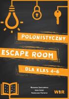 Polonistyczny Escape Room dla klas 4-6. Autor: Weronika Grochowska, Anna Krenc, Magdalena Przybylak-Zdanowicz. SmakLiter.pl Okładka książki Polonistyczny Escape Room dla klas 4-6