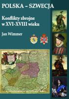Okładka książki Polska-Szwecja. Konflikty zbrojne w XVI-XVIII w.