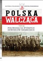 Polska Walcząca Tom 63 Polowania na wyższych dowódców niemieckich. Autor: Roguski Tomasz. SmakLiter.pl Okładka książki Polska Walcząca Tom 63 Polowania na wyższych dowódców niemieckich