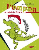 Pompon w rodzinie Fisiów. Autor: Olech Joanna. SmakLiter.pl Okładka książki Pompon w rodzinie Fisiów